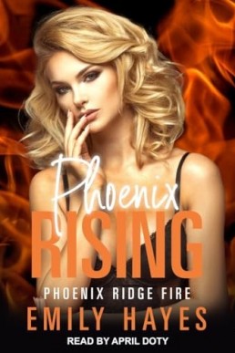 Phoenix Rising: Phoenix Ridge Fire Department, Book 6