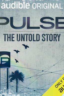 Pulse: The Untold Story
