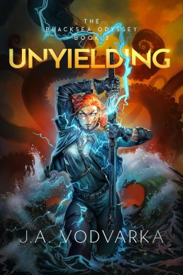Unyielding: The Blacksea Odyssey, Book 3