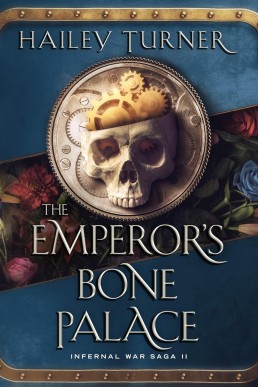The Emperor's Bone Palace (Internal War Saga #2)