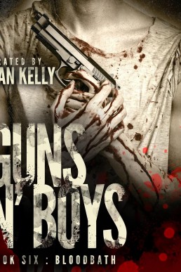 Guns n' Boys: Bloodbath, Book 6 (Unabridged)