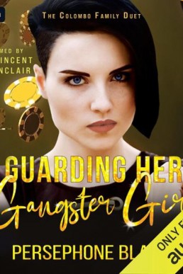 Guarding Her Gangster Girl: The Colombo Family Duet, Book 1