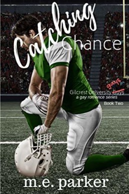 Catching Chance (Gilcrest University Guys #2 )