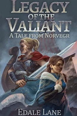 Legacy of the Valiant: A Tale From Norvegr