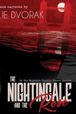 The Nightingale and the Rose (The Birds : On Her Majesty's Sapphic Secret Service, Book 1)